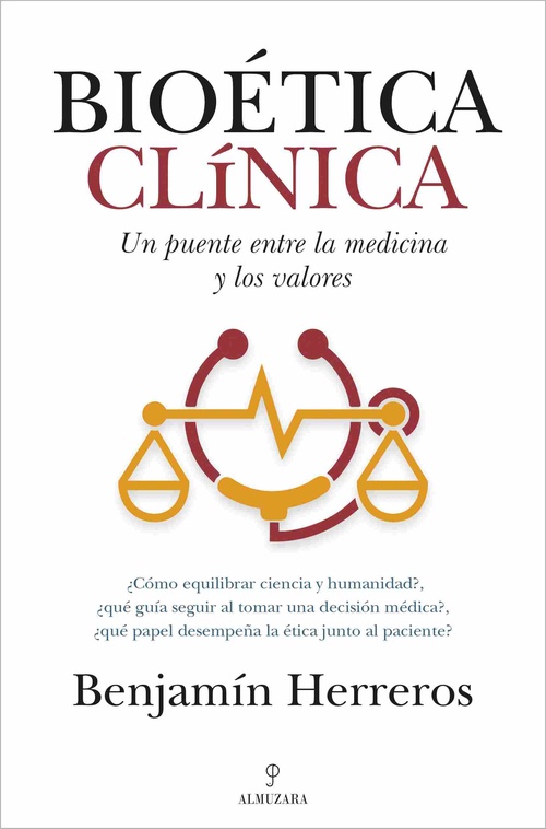 BIOÉTICA CLÍNICA. UN PUENTE ENTRE LA MEDICINA Y LOS VALORES