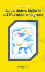 LA VERDADERA HISTORIA DEL GAYUMBO MILAGROSO
