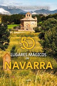 50 LUGARES MÁGICOS DE NAVARRA