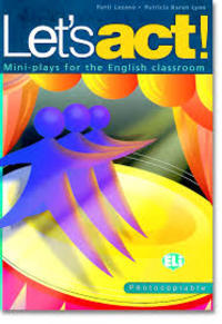 LETŽS ACT. MINI PLAYS FOR THE ENGLISH CLASSROOM