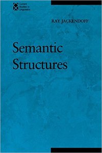 SEMANTIC STRUCTURES (CURRENT STUDIES IN LINGUISTICS) (TAPA BLANDA)