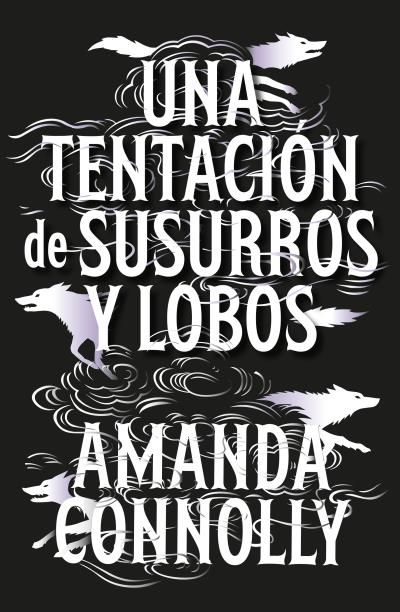 UNA TENTACIÓN DE SUSURROS Y LOBOS