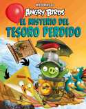 HISTORIAS DE ANGRY BIRDS. EL MISTERIO DEL TESORO PERDIDO