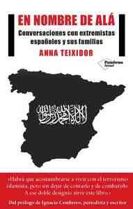 EN NOMBRE DE ALA. CONVERSACIONES CON YIHADISTAS ESPAÑOLES Y SUS FAMILIAS