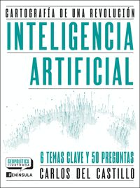 INTELIGENCIA ARTIFICIAL. CARTOGRAFÍA DE UNA REVOLUCIÓN