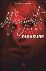 LA MASAJISTA Y EL HOTEL RED PLEASURE.