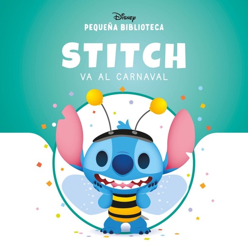 STITCH VA AL CARNAVAL. PEQUEÑA BIBLIOTECA DISNEY