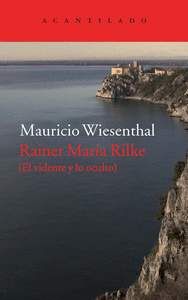 RAINER MARIA RILKE (LE VIDENTE Y LO OCULTO)
