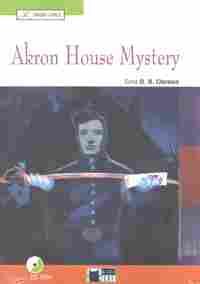 AKRON HOUSE MYSTERY + AUDIO CD.