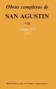 VIII. OBRAS COMPLETAS DE SAN AGUSTIN: CARTAS (1º) 1 - 123