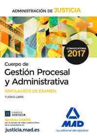SIMULACROS DE EXAMEN. GESTION PROCESAL Y ADMINISTRATIVA  ADM. JUSTICIA. TURNO LIBRE