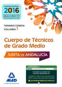 CUERPOS TÉCNICOS GRADO MEDIO JUNTA ANDALUCÍA. TEMARIO COMÚN VOL.1