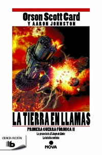 LA TIERRA EN LLAMAS-PRIMERA GUERRA FORMICA II (PRECUELA DE EL JEGO DE ENDER)