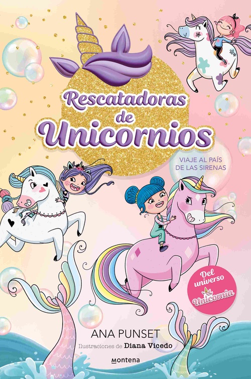 VIAJE AL PAIS DE LAS SIRENAS. RESCATADORAS DE UNICORNIOS, 1.