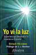 YO VI LA LUZ. EXPERIENCIAS CERCANAS A LA MUERTE EN ESPAÑA