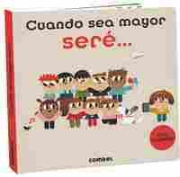 CUANDO SEA MAYOR SERE...
