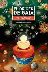 EL ORÍGEN DE GAIA. UNA TEORÍA HOLISTA DE LA EVOLUCIÓN