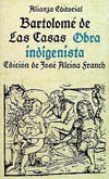 BARTOLOME DE LAS CASAS. OBRA INDIGENISTA.