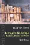 EL VIAJERO DEL TIEMPO: LECTURAS, LIBROS Y ESCRITORES