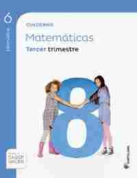 6º PR. 3º TR.  CUADERNO MATEMATICAS. SABER HACER