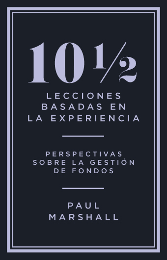 10 œ LECCIONES BASADAS EN LA EXPERIENCIA. PERSPECTIVAS SOBRE LA GESTIÓN DE FONDOS