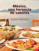 MEXICO, UNA HERENCIA DE SABORES