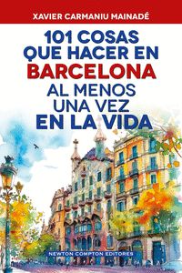101 COSAS QUE HACER EN BARCELONA AL MENOS UNA VEZ EN LA VIDA