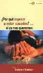 ¿ POR QUE ESPERAR A ESTAR CASADOS ?... SI YA NOS QUEREM