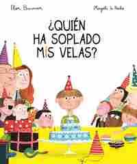 ¿QUIÉN HA SOPLADO MIS VELAS?