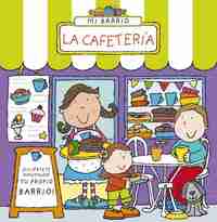 LA CAFETERÍA. MI BARRIO.