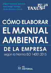 COMO ELABORAR EL MANUAL AMBIENTAL DE LA EMPRESA SEGUN LA NORMA ISO 14001:2015
