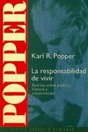 RESPONSABILIDAD DE VIVIR, LA. ESCRITOS SOBRE POLITICA, HISTORIA...
