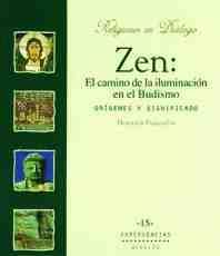 ZEN: EL CAMINO DE LA ILUMINACION EN EL BUDISMO