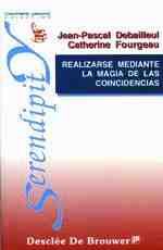 REALIZARSE MEDIANTE LA MAGIA DE LAS CONCIENCIAS