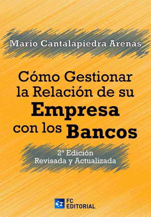 CÓMO GESTIONAR LA RELACION DE SU EMPRESA CON LOS BANCOS