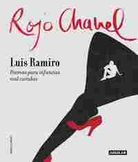 ROJO CHANEL. POEMAS PARA INFANCIAS MAL CURADAS
