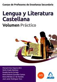 LENGUA CASTELLANA Y LITERATURA VOLUMEN PRACTICO. CUERPO DE PROFESORES SECUNDARIA