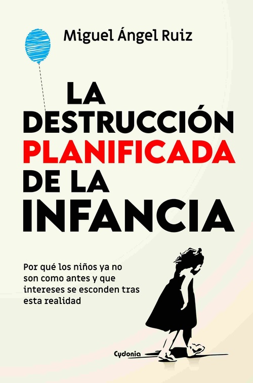 LA DESTRUCCIÓN PLANIFICADA DE LA INFANCIA