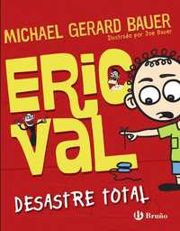 1. DESASTRE TOTAL.  ERIC VAL