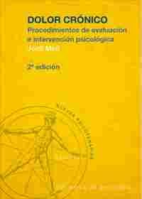 DOLOR CRONICO. PROCEDIMIENTO DE EVALUACION E INTERVENCION PSICOLOGICA