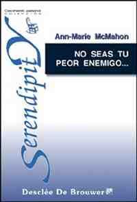 NO SEAS TU PEOR ENEMIGO...