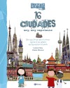 16 CIUDADES MUY, MUY IMPORTANTES. SABER MÁS