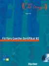 FIT FÜRS GOETHE-ZERTIFIKAT B2: LEHRBUCH MIT INTEGRIERTER (+ CD )