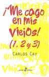 ¡ ME CAGO EN MIS VIEJOS ! (1,2 Y 3)