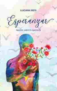 ESPERANZAR. APUNTES SOBRE LA ESPERANZA