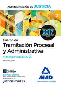 TEMARIO VOLUMEN 2. CUERPO DE TRAMITACIÓN PROCESAL Y ADMINISTRATIVA (TURNO LIBRE) DE LA ADMINISTRACI