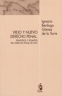 VIEJO Y NUEVO DERECHO PENAL. PRINCIPIOS Y DESAFIOS DEL DERECHO PENAL DE HOY