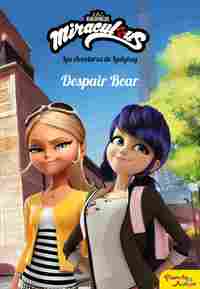 11. DESPAIR BEAR. LAS AVENTURAS DE LADY BUG