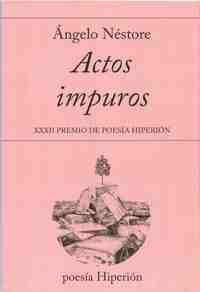 ACTOS IMPUROS -XXXII PREMIO DE POESIA HIPERION-