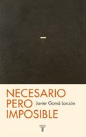 NECESARIO PERO IMPOSIBLE O ¿QUE PODEMOS ESPERAR?